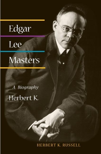 Edgar Lee Masters – A BIOGRAPHY Russell Paperback John Wiley & Sons