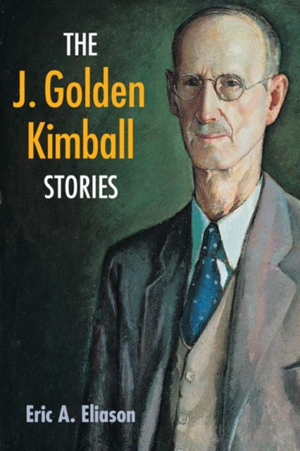 The J. Golden Kimball Stories Eliason Paperback John Wiley & Sons 9780252074387