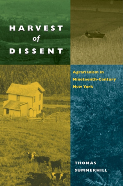 Harvest of Dissent – Agrarianism in Central New York in the Nineteenth Century