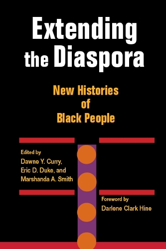 Extending the Diaspora – New Histories of Black People Curry Duke Smith Hine
