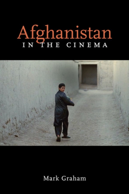 Afghanistan in the Cinema Graham Paperback John Wiley & Sons 9780252077128