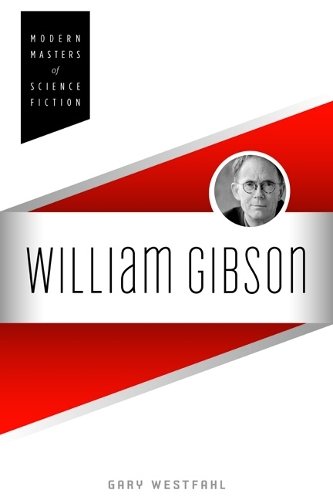 William Gibson Westfahl Paperback MO – University of Illinois Press