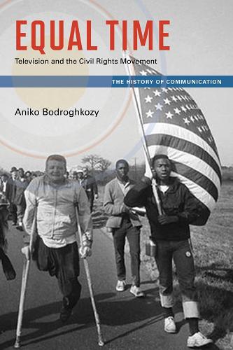 Equal Time – Television and the Civil Rights Movement Bodroghkozy Paperback