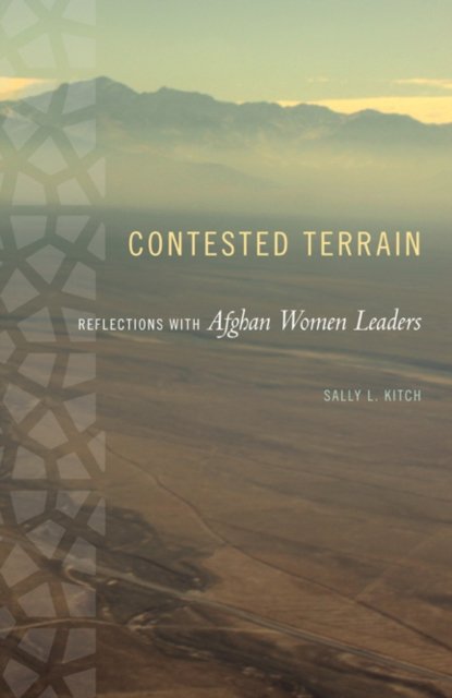 Contested Terrain – Reflections with Afghan Women Leaders Kitch Paperback