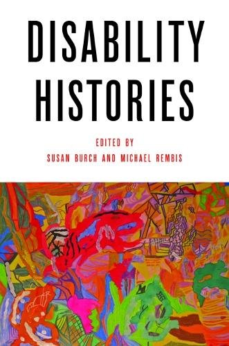 Disability Histories Burch Rembis Paperback MO – University of Illinois Press