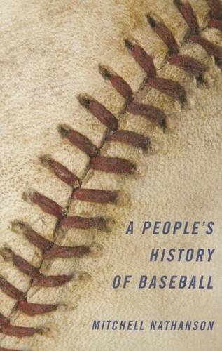 A People`s History of Baseball Nathanson Paperback John Wiley & Sons