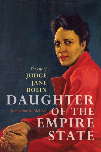 Daughter of the Empire State – The Life of Judge Jane Bolin Mcleod Paperback