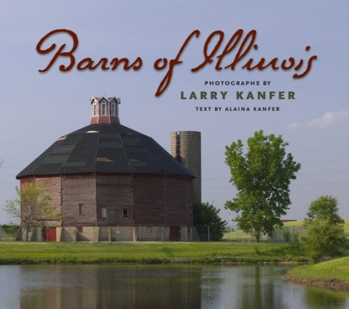 Barns of Illinois Kanfer Kanfer Paperback John Wiley & Sons 9780252082177