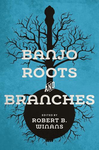 Banjo Roots and Branches Winans Adams Bamber Dalton Gibson Gibson Paperback