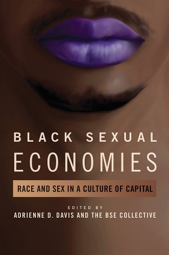 Black Sexual Economies – Race and Sex in a Culture of Capital Davis Bse