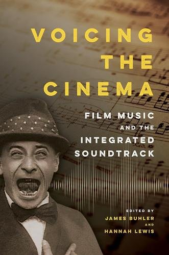 Voicing the Cinema – Film Music and the Integrated Soundtrack Buhler Lewis Brown