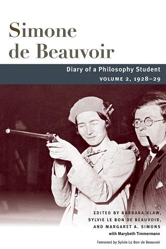 Diary of a Philosophy Student – Volume 2, 1928–29 Beauvoir Klaw Beauvoir Simons