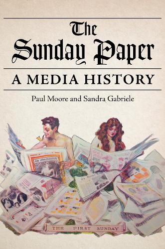 The Sunday Paper – A Media History Moore Gabriele Paperback John Wiley & Sons