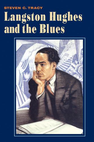 Langston Hughes and the Blues Tracy Paperback MO – University of Illinois Press