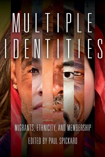 Multiple Identities – Migrants, Ethnicity, and Membership Spickard Colombo