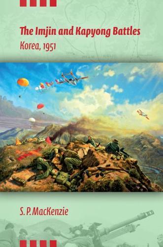 The Imjin and Kapyong Battles, Korea, 1951 Mackenzie Hardback John Wiley & Sons