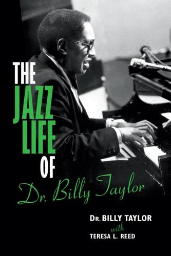 The Jazz Life of Dr. Billy Taylor Taylor Reed Hardback John Wiley & Sons
