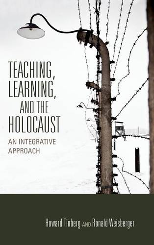Teaching, Learning, and the Holocaust – An Integrative Approach Tinberg Hardback