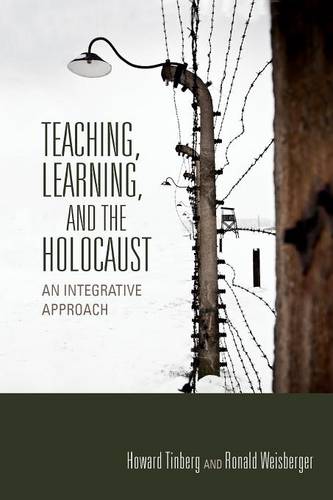 Teaching, Learning, and the Holocaust – An Integrative Approach Tinberg