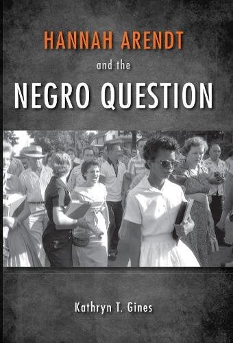 Hannah Arendt and the Negro Question Gines Paperback 9780253011718