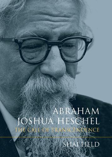 Abraham Joshua Heschel – The Call of Transcendence Held Paperback 9780253017147