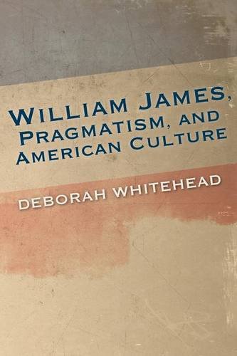 William James, Pragmatism, and American Culture Whitehead Paperback