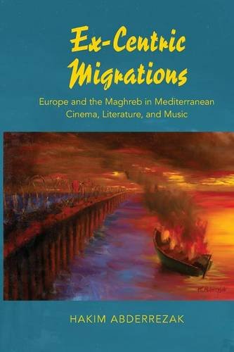 Ex–Centric Migrations – Europe and the Maghreb in Mediterranean Cinema, Literat…