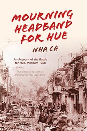 Mourning Headband for Hue – An Account of the Battle for Hue, Vietnam 1968 Ca