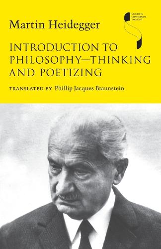 Introduction to Philosophy – Thinking and Poetizing Heidegger Braunstein
