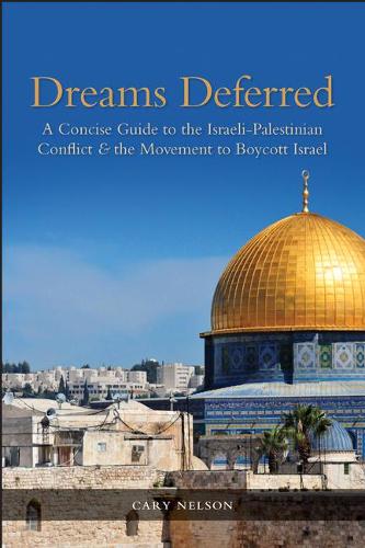 Dreams Deferred – A Concise Guide to the Israeli–Palestinian Conflict and the M…