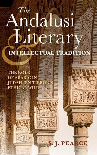 The Andalusi Literary and Intellectual Tradition – The Role of Arabic in Judah …