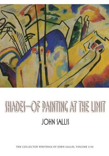 Shades – Of Painting at the Limit Sallis Paperback MH – Indiana University Press