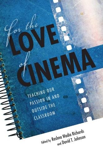 For the Love of Cinema – Teaching Our Passion In and Outside the Classroom