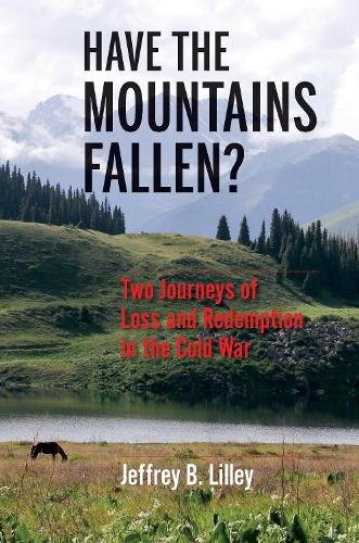 Have the Mountains Fallen? – Two Journeys of Loss and Redemption in the Cold Wa…