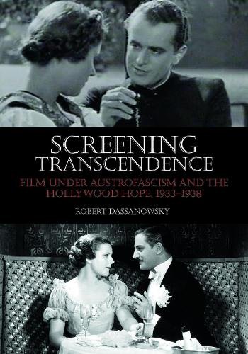 Screening Transcendence – Film under Austrofascism and the Hollywood Hope, 1933…