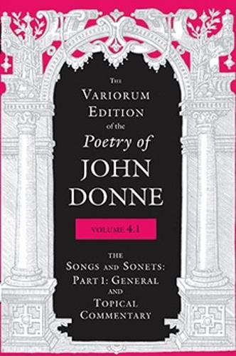 The Variorum Edition of the Poetry of John Donne – The Songs and Sonnets: Part …