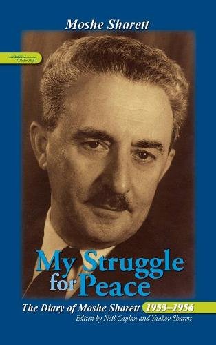 My Struggle for Peace, Vol. 1 (1953–1954) – The Diary of Moshe Sharett, 1953–19…