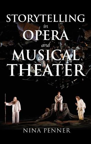 Storytelling in Opera and Musical Theater Penner Hardback 9780253049964