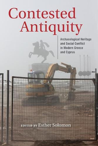 Contested Antiquity – Archaeological Heritage and Social Conflict in Modern Gre…