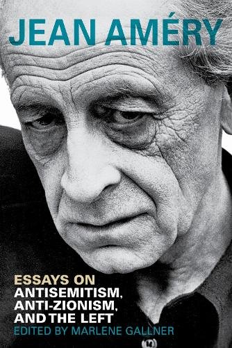 Essays on Antisemitism, Anti–Zionism, and the Left Amery Gallner Rosenfeld