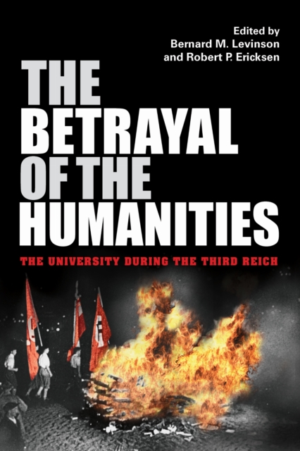The Betrayal of the Humanities – The University during the Third Reich Levinson