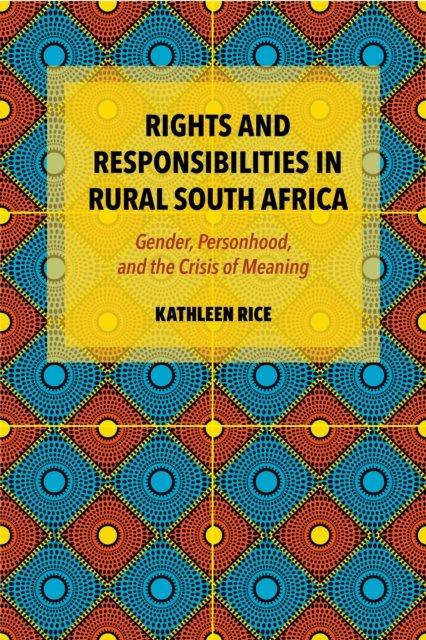 Rights and Responsibilities in Rural South Afric – Gender, Personhood, and the …