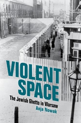 Violent Space – The Jewish Ghetto in Warsaw Nowak Paperback 9780253067432
