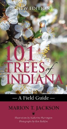 101 Trees of Indiana – A Field Guide Jackson Harrington Rathfon Paperback