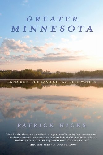 Greater Minnesota – Exploring the Land of Sky–Blue Waters Hicks Hardback