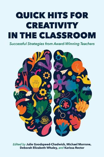 Quick Hits for Creativity in the Classroom – Successful Strategies from Award–W…