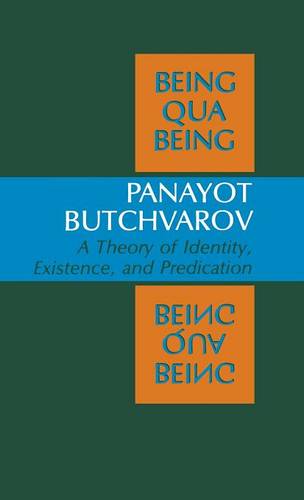 Being Qua Being – A Theory of Identity, Existence, and Predication Butchvarov
