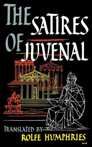 The Satires of Juvenal Juvenal Paperback MH – Indiana University Press