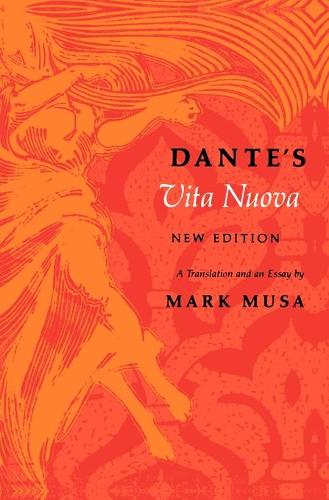 Dante`s Vita Nuova, New Edition – A Translation and an Essay Dante Alighieri