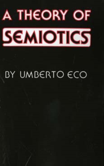 A Theory of Semiotics Eco Paperback MH – Indiana University Press 9780253202178